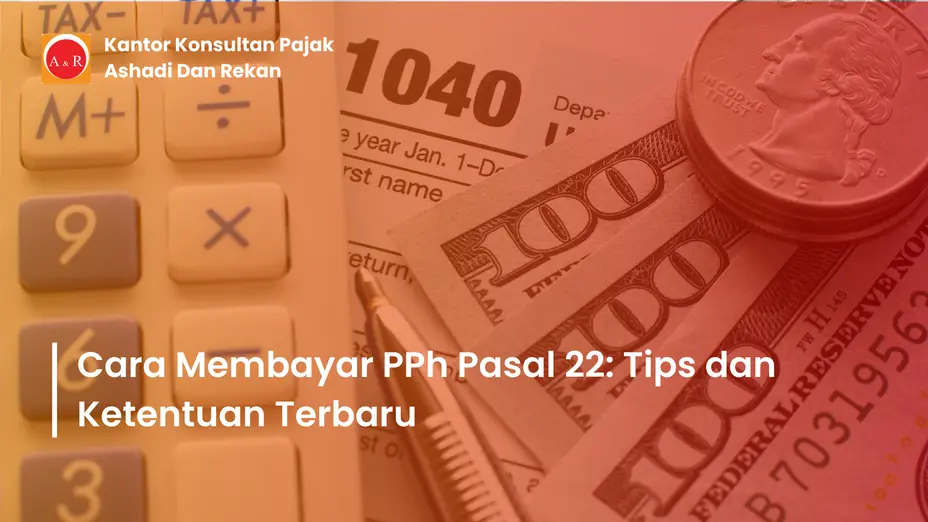 Cara membayar PPh Pasal 22