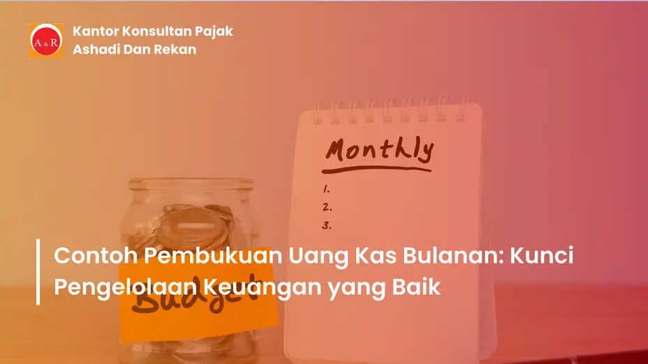 contoh pembukuan uang kas bulanan