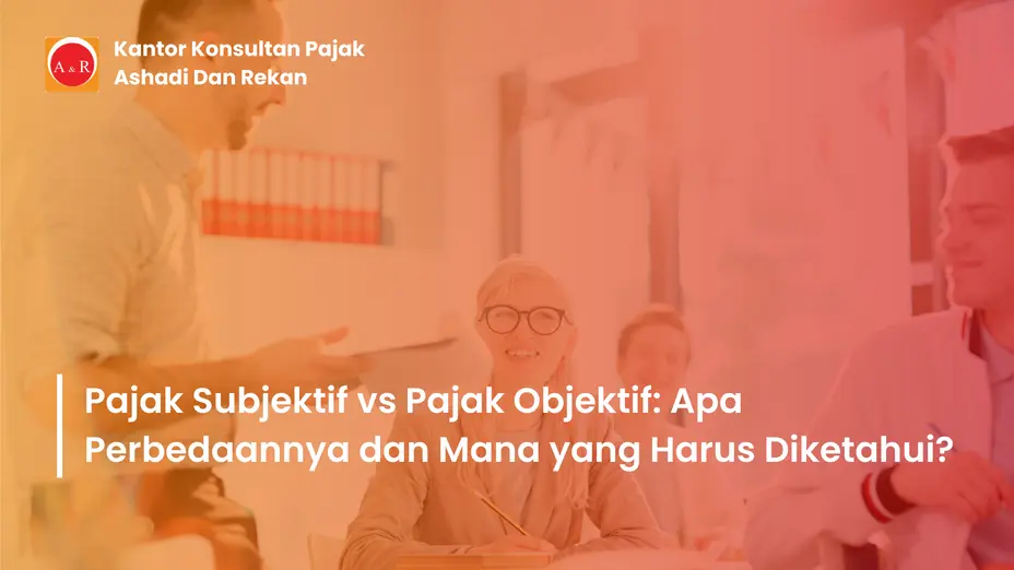 Perbedaan pajak subjektif dan objektif