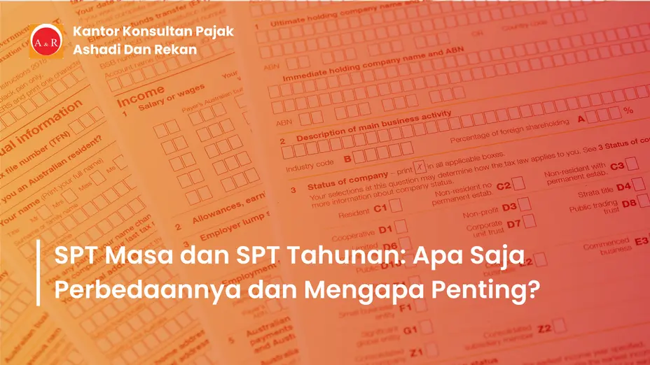 Perbedaan SPT Masa dan SPT Tahunan