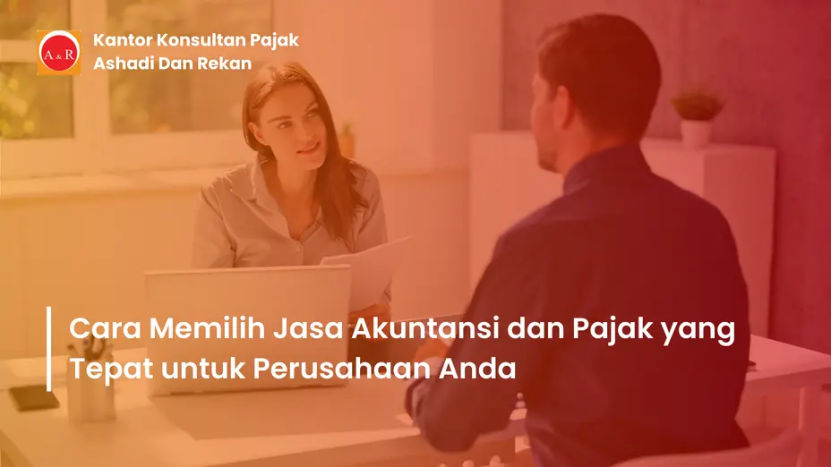 Memilih Jasa Akuntansi dan Pajak