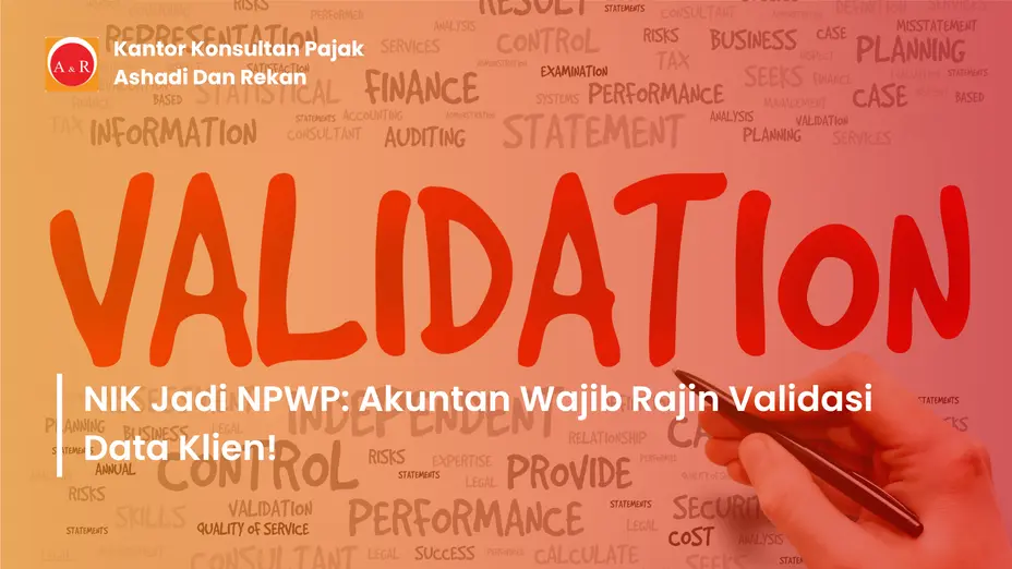 NIK Jadi NPWP: Akuntan Wajib Rajin Validasi Data Klien!