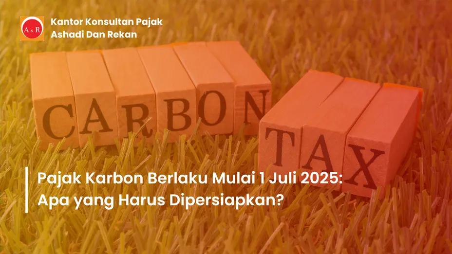 Pajak Karbon Berlaku Mulai 1 Juli 2025: Apa yang Harus Dipersiapkan?